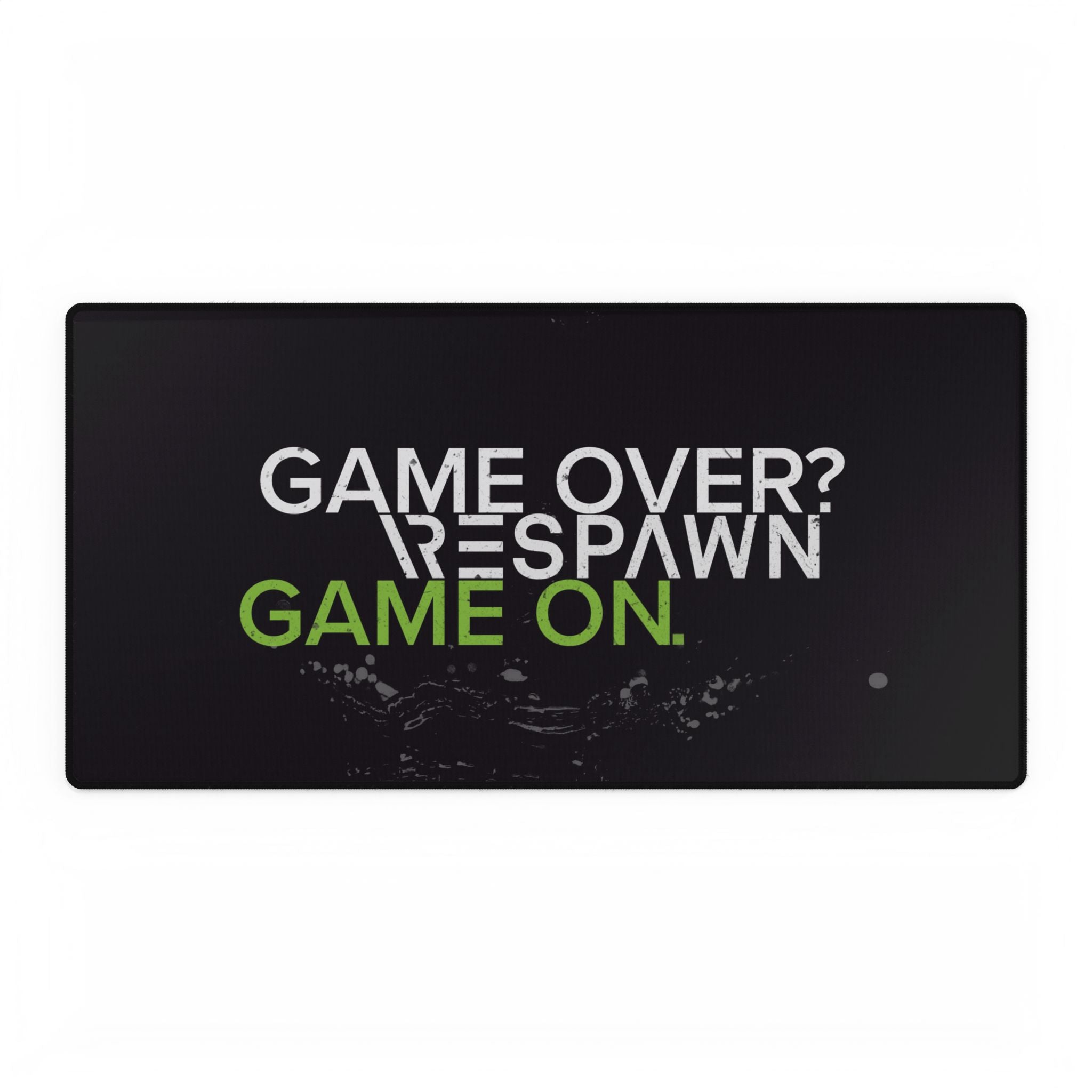Game Over? Respawn. Game On.