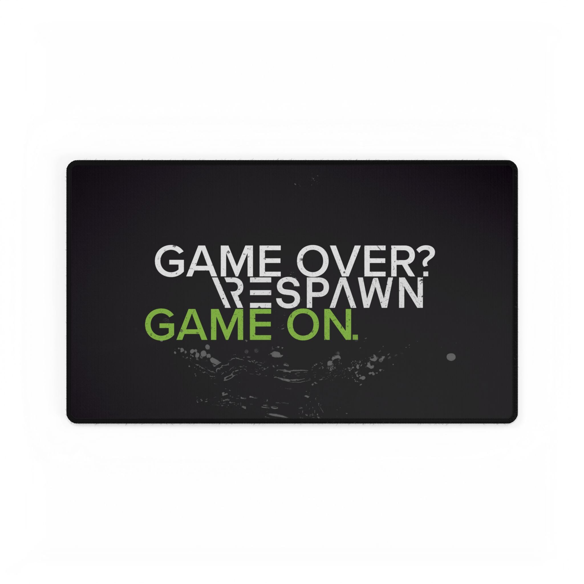 Game Over? Respawn. Game On.
