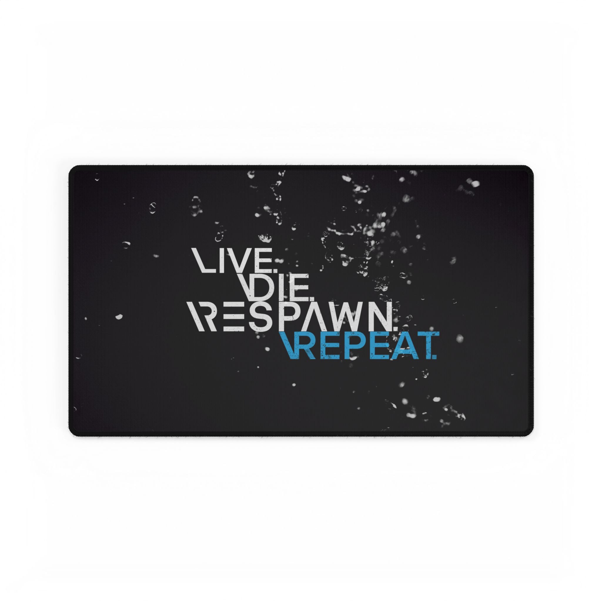 Live Die Respawn Repeat